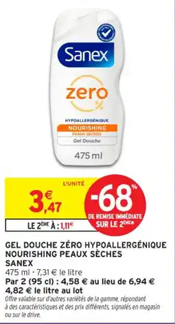 Intermarché Contact Gel douche zéro hypoallergénique nourishing peaux sèches sanex offre