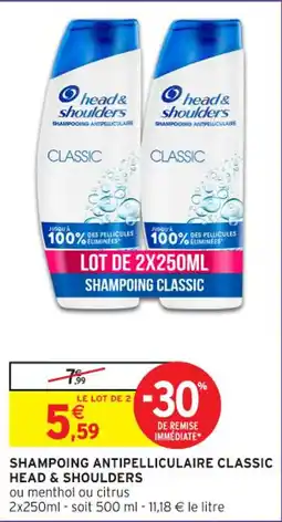 Intermarché Contact Shampoing antipelliculaire classic head & shoulders offre