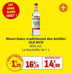 Coccimarket Rhum blanc traditionnel des antilles old nick offre