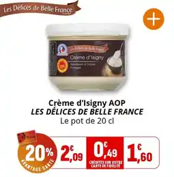 Crème d'isigny aop les délices de belle france