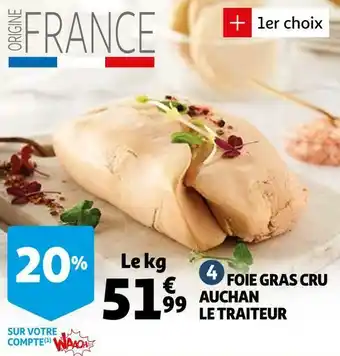 Auchan Auchan foie gras cru le traiteur offre