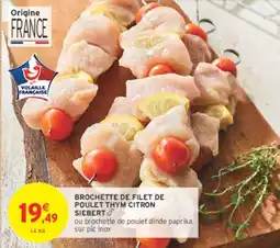 Intermarché Contact Brochette de filet de poulet thym citron siebert offre