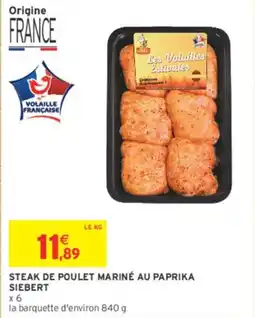 Intermarché Contact Steak de poulet mariné au paprika siebert offre