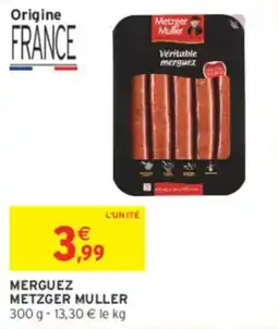 Intermarché Contact Merguez metzger muller offre