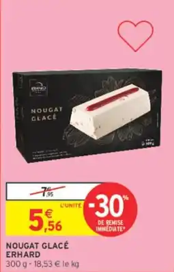 Intermarché Contact Nougat glacé erhard offre