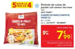METRO HALAL Émincés de cuisse de poulet cuit saveur tex-mex offre