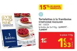 METRO SYMPHONIE PASQUIER Tartelettes à la framboise offre