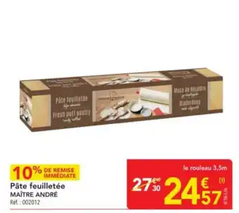 METRO MAÎTRE ANDRÉ Pâte feuilletée offre