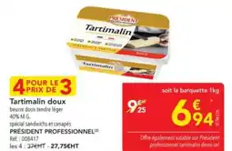 METRO PRÉSIDENT PROFESSIONNEL Tartimalin doux offre