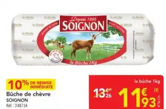 METRO SOIGNON Bûche de chèvre offre