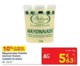 METRO Mayonnaise fraîche delouis france élaborée en france offre