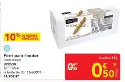 METRO Petit pain finedor bridor offre