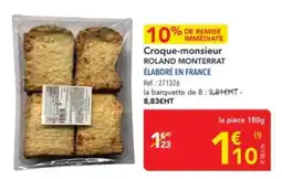 METRO Croque-monsieur roland monterrat élaboré en france offre