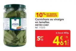 METRO Cornichons au vinaigre en lamelles metro chef offre