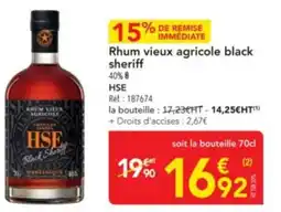 METRO HSE Rhum vieux agricole black sheriff offre