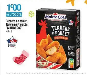 Cora x Carrefour Tenders De Poulet Légèrement épicés offre