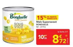 METRO BONDUELLE Maïs Supersweet offre