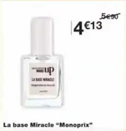 Monop' Beauty La base miracle monoprix offre