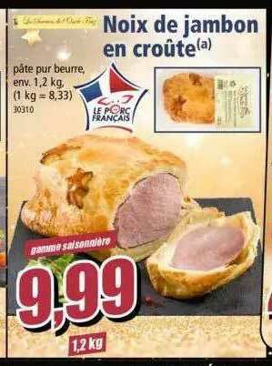 Norma Noix De Jambon En Croûte offre