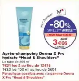 Monop' Beauty Après-shampoing derma x pro hydrate head & shoulders offre