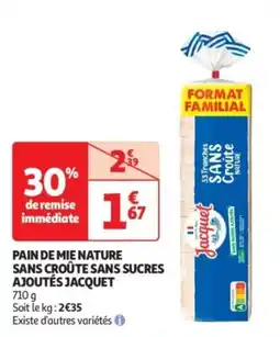 Auchan Drive Pain de mie nature sans croûte sans sucres ajoutés jacquet offre