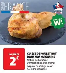 Auchan Drive Cuisse de poulet rôti dans nos magasins offre