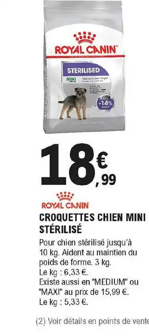 E.Leclerc Croquettes Chien Mini Stérilisé Royal Canin offre