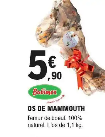 E.Leclerc Os De Mammouth Bubimex offre