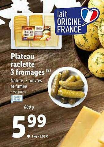 Lidl Plateau Raclette 3 Fromages offre