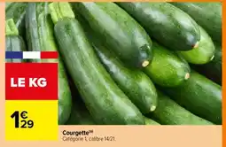 Carrefour Courgette offre