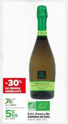 Carrefour D.O.C. Prosecco Bio SIGNORIA DEI DOGI offre