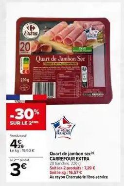 Carrefour QUART DE JAMBON SEC offre