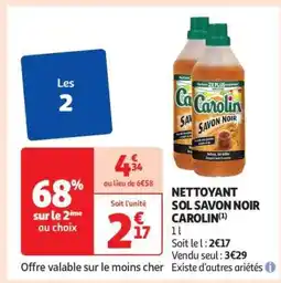 Auchan Nettoyant Sol Savon Noir Carolin offre