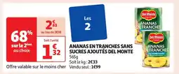 Auchan ANANAS EN TRANCHES SANS SUCRES AJOUTÉS DEL MONTE offre