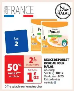 Auchan DÉLICE DE POULET DORÉ AU FOUR HALAL offre