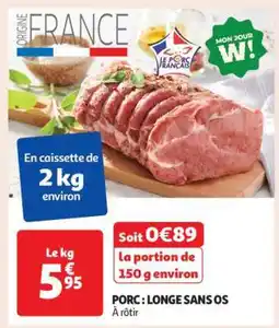 Auchan Porc : Longe Sans Os offre