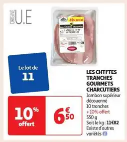 Auchan LES CH'TITES TRANCHES GOURMETS CHARCUTIERS offre