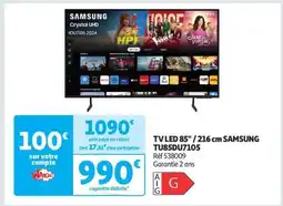 Auchan TV LED 85 / 216 cm SAMSUNG TU85DU7105 offre