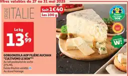 Auchan Gorgonzola Aop Filière Auchan Cultivons Le Bon offre