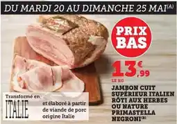 Hyper U Negroni - jambon cuit supérieur italien roti aux herbes ou nature primastella offre