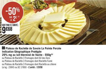 Géant Casino Plateau de raclette de savoie la pointe percée offre
