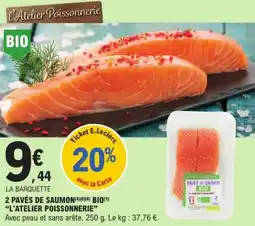 E.Leclerc Drive 2 pavés de saumon bio l'atelier poissonnerie offre