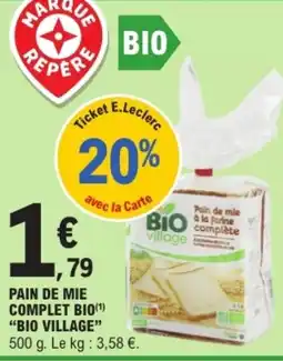E.Leclerc Drive Pain de mie complet bio bio village offre