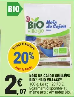 E.Leclerc Drive Noix de cajou grillées bio bio village offre
