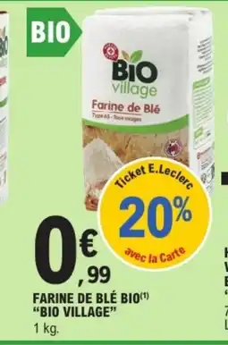 E.Leclerc Drive Farine de blé bio bio village offre