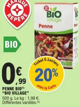 E.Leclerc Drive Penne bio bio village offre