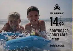 Intersport FIREFLY Bodyboard gonflable enfant offre