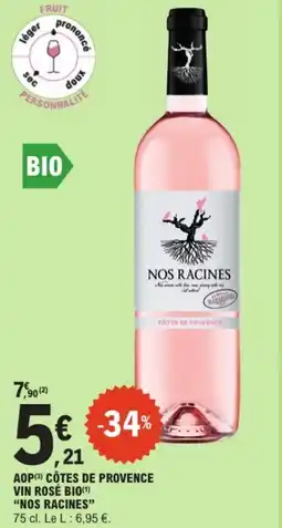 E.Leclerc Drive Aop(3) côtes de provence vin rosé bio nos racines offre