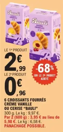 E.Leclerc Drive 6 croissants fourrés crème vanille ou cerise bauli offre