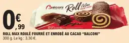 Roll max roulé fourré et enrobé au cacao balconi